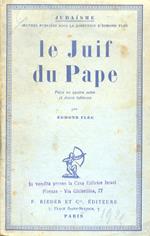 Le juif du Pape. Pièce en quatre actes et douze tableaux