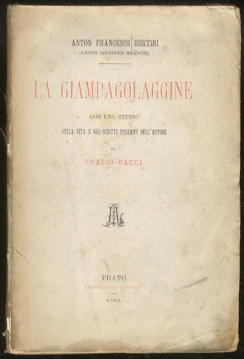 La Giampagolaggine. Con uno studio sulla vita e gli scritti polemici dell’autore di Orazio Bacci - Fabio Bertini - copertina