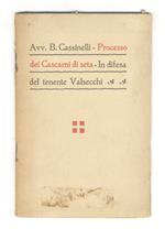 Processo dei Cascami di seta - In difesa del tenente Valsecchi