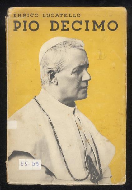 Pio decimo. Prefazione di mons. Federico Sargolini - Enrico Lucatello - copertina