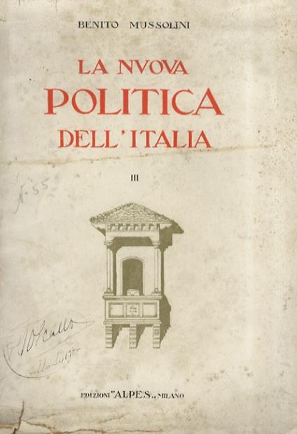 Nuova politica dell'Italia. Vol. III - Benito Mussolini - copertina