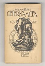 L’Eterna mèta. Saggi sul profilo storico di recenti problemi. [Cenni e rilievi sul problema della Pace nel pensiero dei Greci e dei Romani - Atteggiamenti e motivi sociologici alla vigilia della rivoluzione fascista]