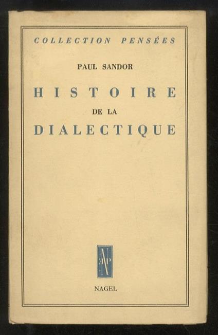 Histoire de la dialectique - Paul Sandor - copertina