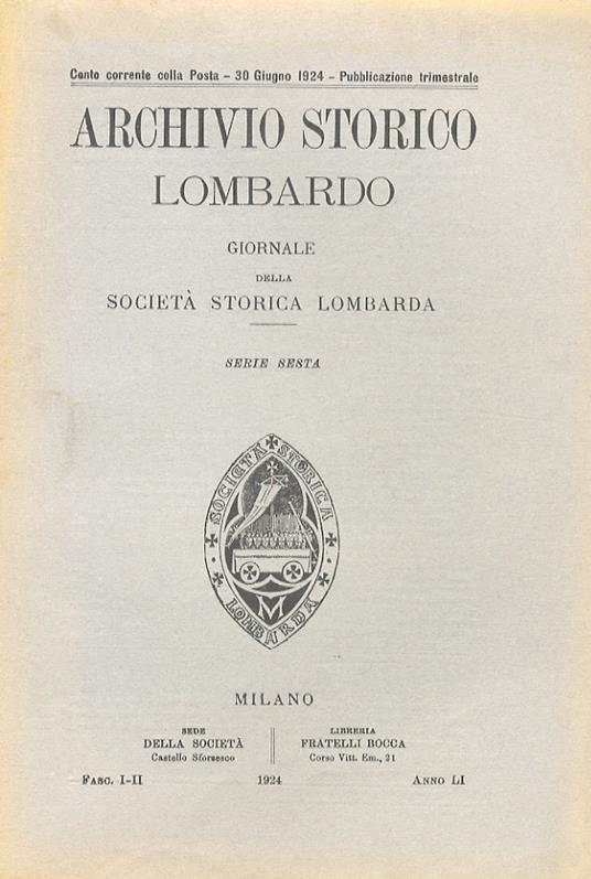 Archivio Storico Lombardo. Giornale Della Società Storica Lombarda. Disponiamo Dell’Intera Serie Sesta, Dieci Annate, Anni Li-Lx (1924-1933), Che Si Presenta Nei 40 Fascicoli Nei Quali Venne Pubblicata - copertina