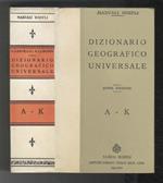 Dizionario geografico universale. Quinta edizione coi dati dl dopoguerra interamente rifatta e notevolmente accresciuta dal prof. Arrigo Lorenzi. Volume Primo: A-K