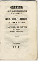 Critica ai rilievi slle modificazioni proposte allo andamento della Strada Ferrata Leopolda da Pisa a Firenze e fra Pontedera ed Empoli dell’avvocato Carlo Orabona. [Legato con:] BANTI Giuseppe. Osservazioni ai rilievi sulle modificazioni proposte de