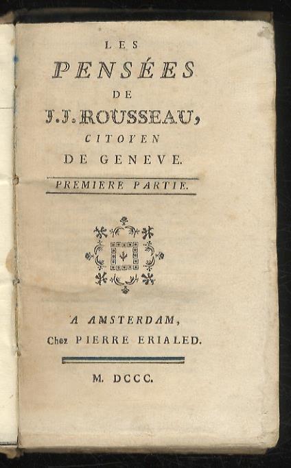 Les pensees de J.J. Rousseau, citoyen de Geneve. Premiere [-seconde] partie - Jean-Jacques Rousseau - copertina