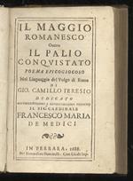 Il maggio romanesco overo il palio conquistato poema epicogiocoso nel linguaggio del volgo di Roma di Gio. Camillo Peresio [...]