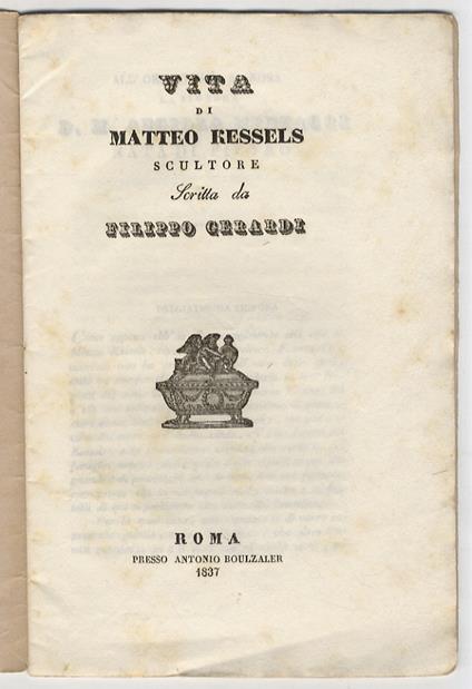 Vita di Matteo Kessels scultore [...] - Filippo Gerardi - copertina