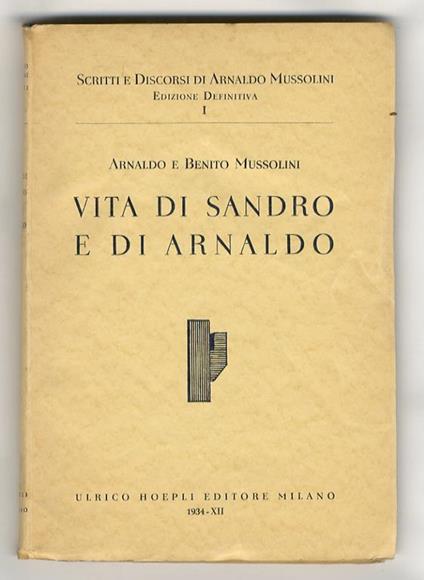 Vita di Sandro e di Arnaldo - Arnaldo Mussolini - copertina