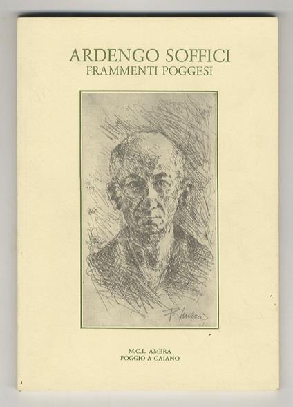 Ardengo Soffici. Frammenti poggesi. (Con una testimonianza di Quinto Martini) - Luigi Corsetti - copertina