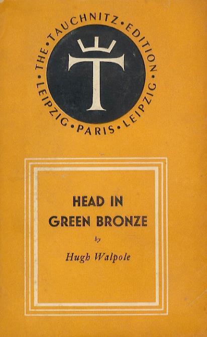 Head in Green Bronze, and other Stories - Hugh Walpole - copertina