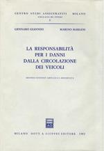 La responsabilità per i danni dalla circolazione dei veicoli. Seconda edizione ampliata e aggiornata