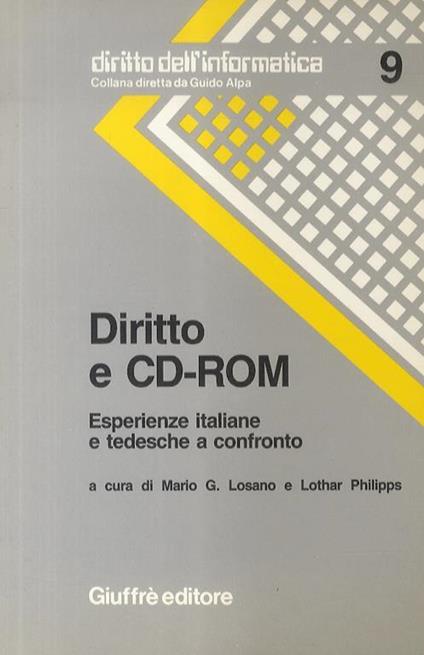 Diritto e CD-ROM. Esperienze italiane e tedesche a confronto - Mario G. Losano - copertina