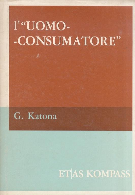 L’“uomo - consumatore” - George Katona - copertina