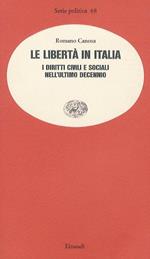 La libertà in Italia. I diritti civili e sociali nell’ultimo decennio