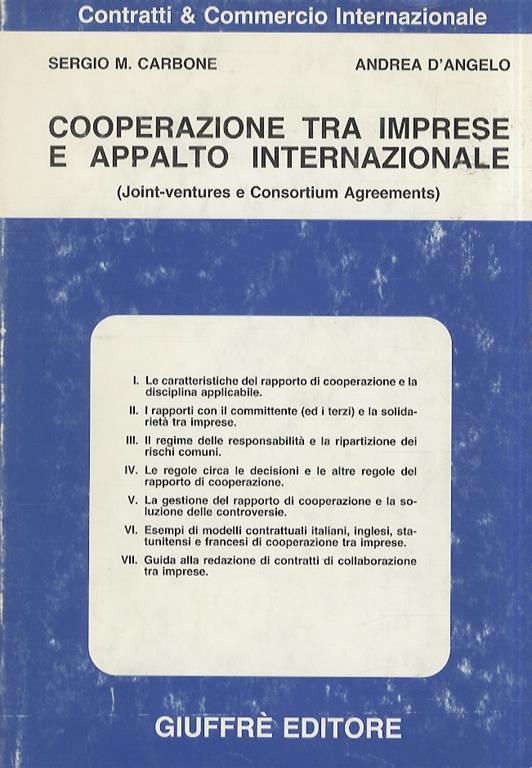 Cooperazione tra imprese e appalto internazionale. (Joint-ventures e Consortium Agreements) - Sergio M. Carbone - copertina