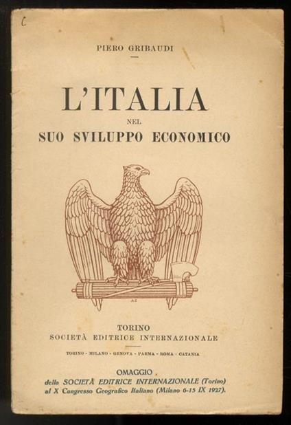 L’Italia nel suo sviluppo economico. Brevi notizie di storia e geografia economica - P. Gribaudi - copertina