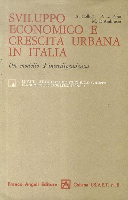 Sviluppo economico e crescita urbana in Italia. Un modello d’interdipendenza - Ada Collidà - copertina