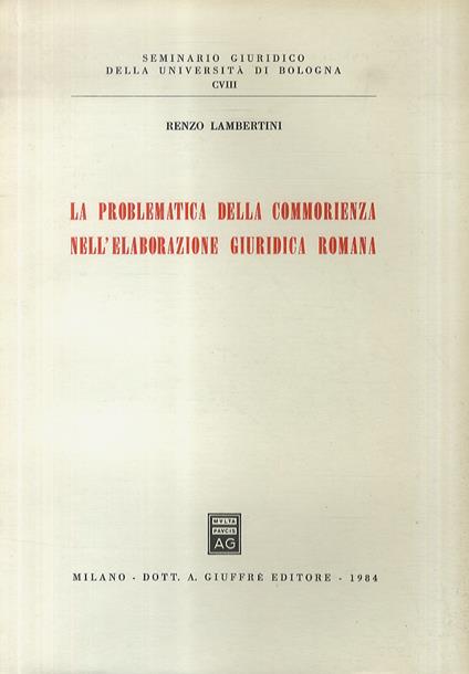 La problematica della commorienza nell'elaborazione giuridica romana - Renzo Lambertini - copertina