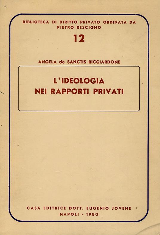 L’ideologia nei rapporti privati - Paola De Sanctis Ricciardone - copertina