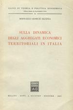Sulla dinamica degli aggregati economici territoriali in Italia