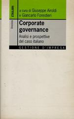 Corporate governance. Analisi e prospettive del caso italiano