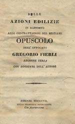 Delle azioni edilizie in rapporto alle contrattazioni del bestiame opuscolo dell'avvocato Gregorio Fierli. Edizione terza con aggiunte dell'autore