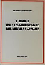 I privilegi nella legislazione civile fallimentare e speciale