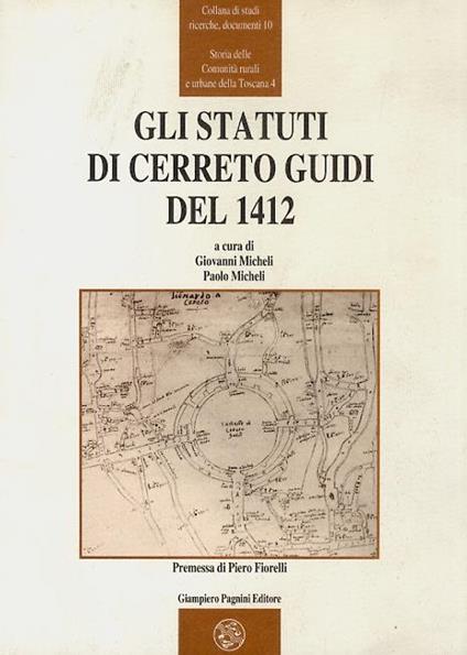 Gli Statuti di Cerreto Guidi del 1412. Premessa di P. Fiorelli - G. Micheli - copertina