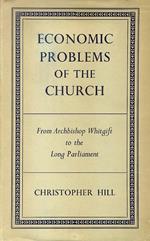 Economic problems of the Curch. From Archbishof Whitgift to the Long Parliament