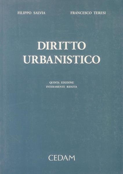 Diritto urbanistico - Filippo Salvia,Francesco Teresi - copertina