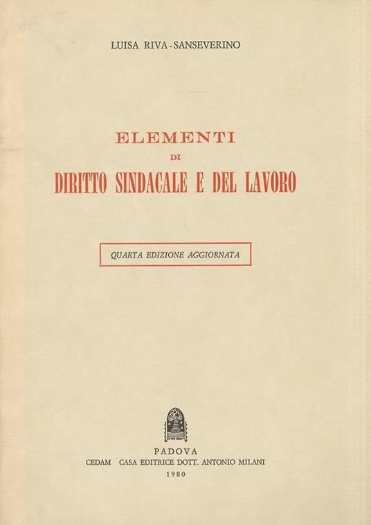 Elementi di diritto sindacale e del lavoro - Luisa Riva Sanseverino - copertina