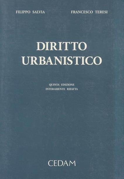 Diritto urbanistico - Filippo Salvia,Francesco Teresi - copertina