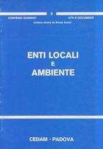 Enti locali e ambiente. Atti del Convegno di Verona 15-17 aprile 1983
