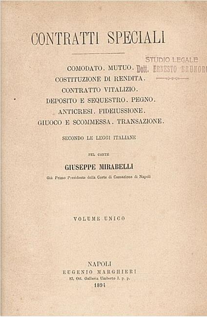 Contratti speciali. (Comodato - Mutuo - Cosituzione di rendita - Contratto vitalizio - Deposito e sequestro - Pegno - Anticresi - Fideiussione - Giuoco e scommessa - Transazione). Volume unico - Giuseppe Mirabelli - copertina