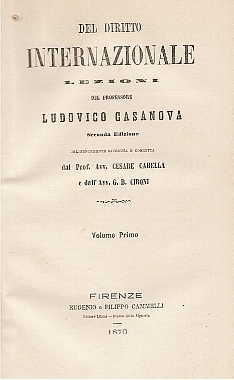 Del diritto internazionale. Lezioni. Seconda edizione diligentemente riveduta e corretta da C. Cabella e G.B. Cironi - Ludovico Casanova - copertina