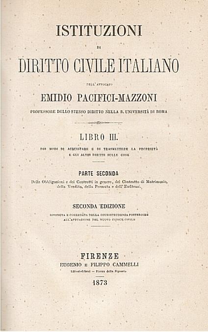Istituzioni di diritto civile italiano. Libro III, Parte seconda e Parte terza. Seconda edizione riveduta e corredata della giurisprudenza posteriore all’attuazione del nuovo codice civile - Emidio Pacifici Mazzoni - copertina