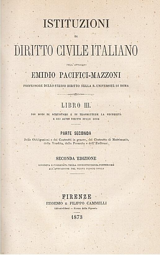 Istituzioni di diritto civile italiano. Libro III, Parte seconda e Parte terza. Seconda edizione riveduta e corredata della giurisprudenza posteriore all’attuazione del nuovo codice civile - Emidio Pacifici Mazzoni - copertina