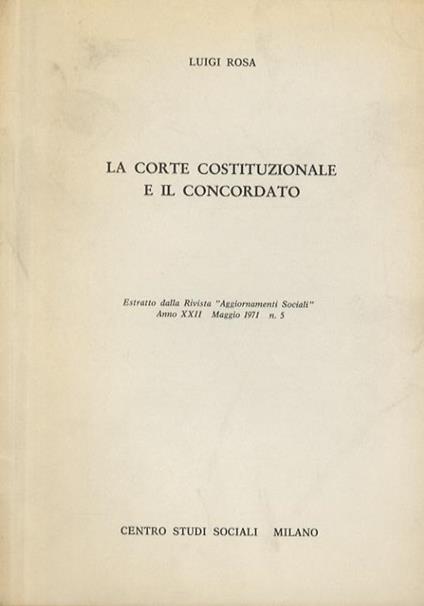 La corte costituzionale e il concordato - Luigi Rosa - copertina