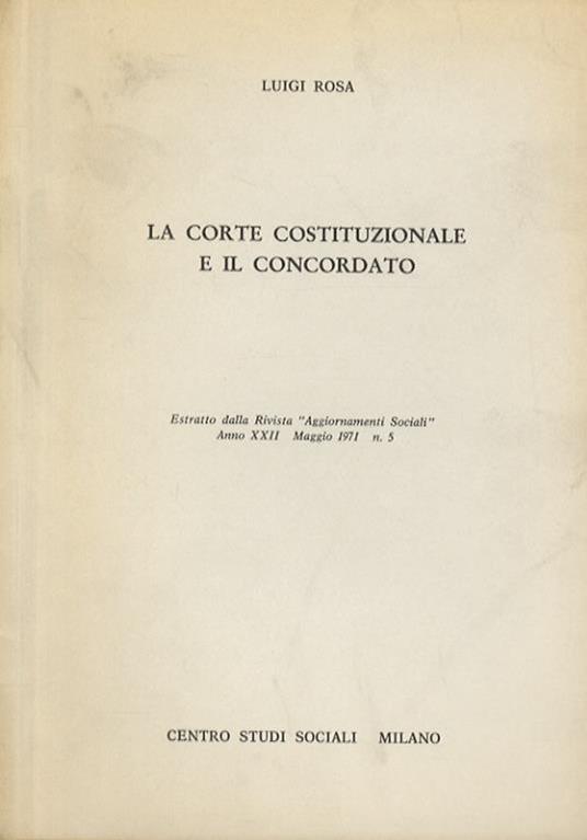 La corte costituzionale e il concordato - Luigi Rosa - copertina