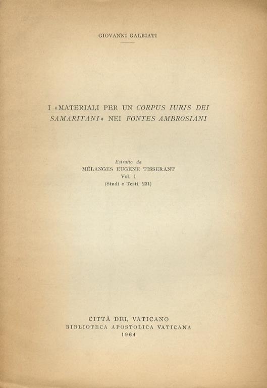 I «materiali per un Corpus Iuris dei Samaritani» nei Fontes Ambrosiani - Giovanni Galbiati - copertina
