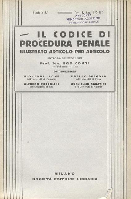 Il codice di procedura penale illustrato articolo per articolo dai professori Giovanni Leone, U. Pergola, A. Pozzolini, G. Sabatini. Volume I - Ugo Conti - copertina