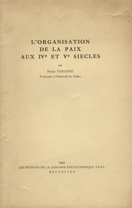 L’organisation de la paix aux IVe et Ve siecles - Bruno Paradisi - copertina