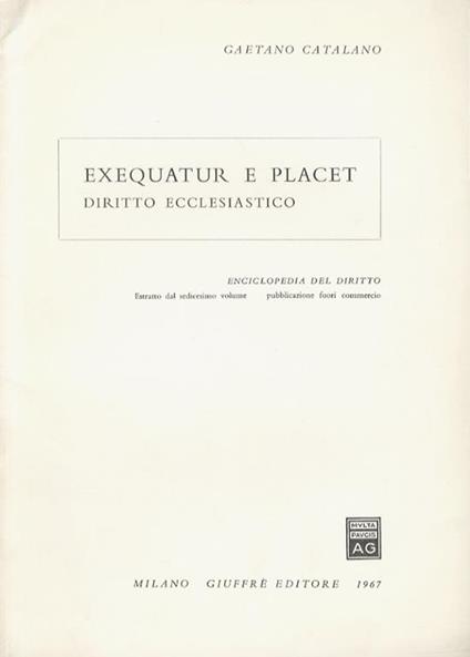 Exequatur e placet. (Diritto ecclesiastico) - Gaetano Catalano - copertina