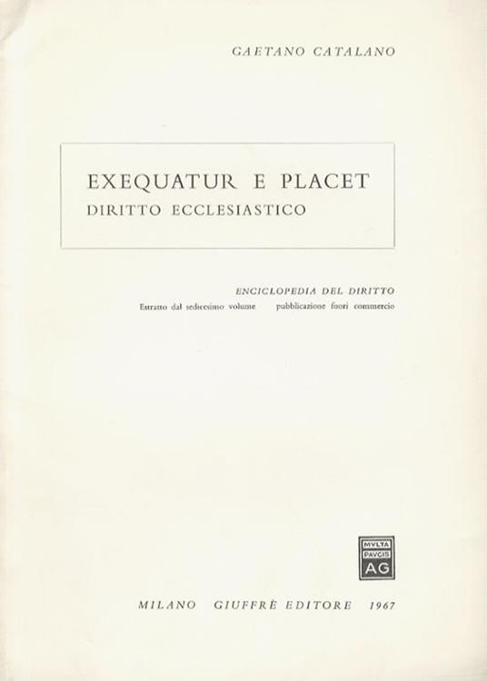 Exequatur e placet. (Diritto ecclesiastico) - Gaetano Catalano - copertina