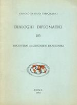 Dialoghi diplomatici, 105. Incontro con Zbigniew Brezezinski. (16 aprile 1983)
