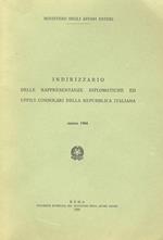 Indirizzario delle rappresentanze diplomatiche ed uffici consolari della Repubblica Italiana. Marzo 1984