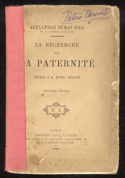 La recherche de la paternité. Lettre a M. Rivet, deputé par Alexandre Dumas fils - Alexandre Dumas - copertina