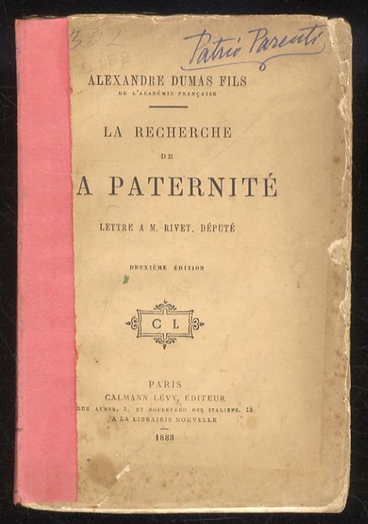 La recherche de la paternité. Lettre a M. Rivet, deputé par Alexandre Dumas fils - Alexandre Dumas - copertina